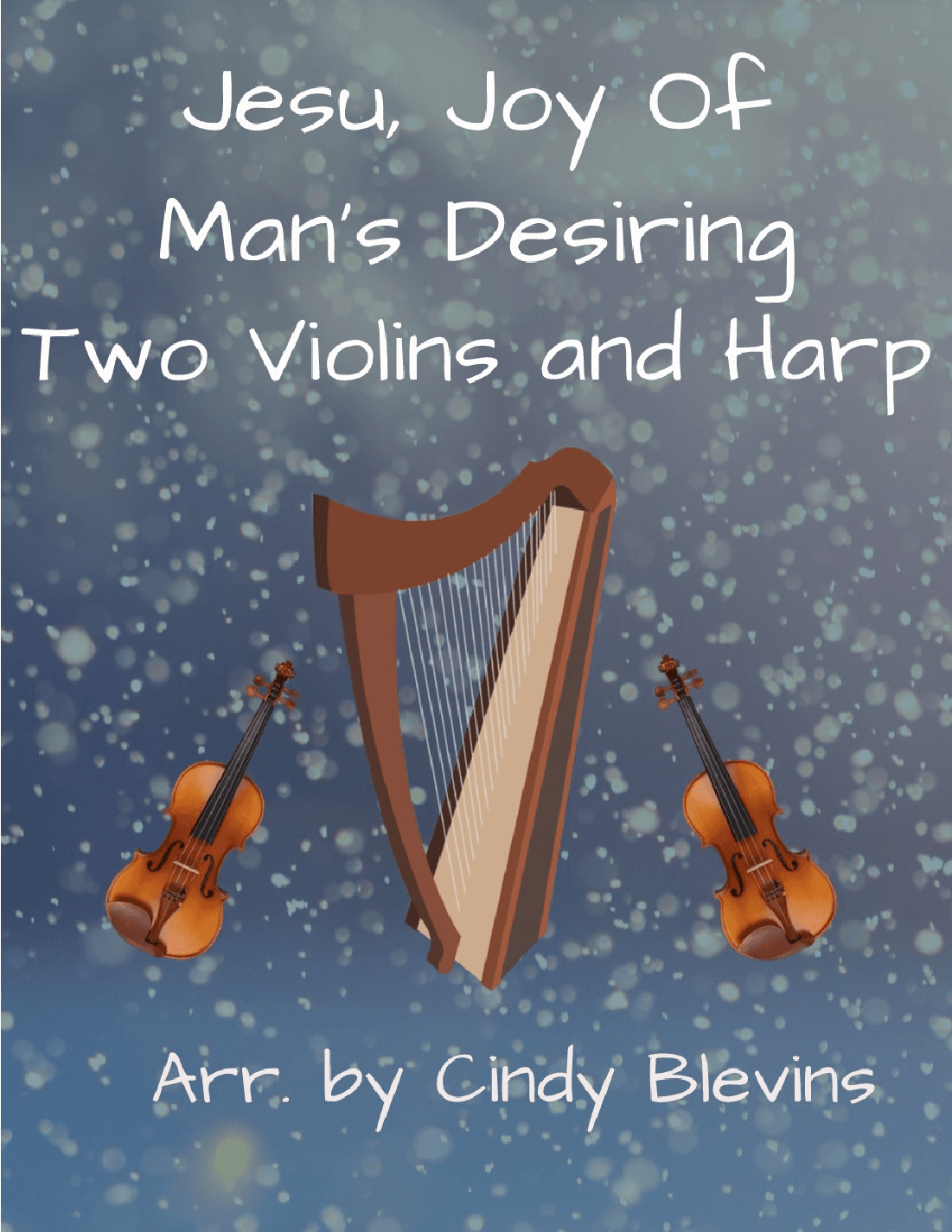 Jesu, Joy Of Man's Desiring, Two Violins and Harp (arr. Cindy Blevins)