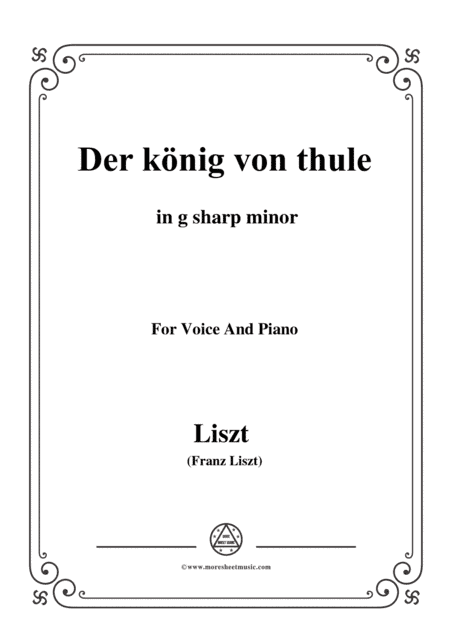 Liszt-Der könig von thule in g sharp minor,for Voice and Piano (arr. MSM)