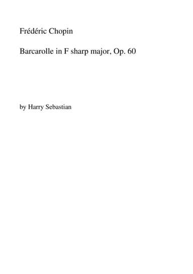 Chopin- Barcarolle in F sharp major, Op. 60 (arr. Harry Sebastian)