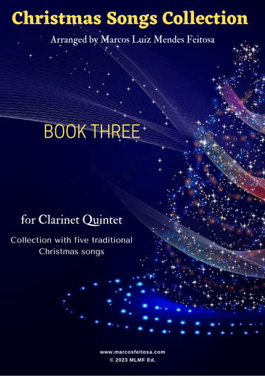 Christmas Song Collection (for Clarinet Quintet) - BOOK THREE (arr. MARCOS LUIZ MENDES FEITOSA)