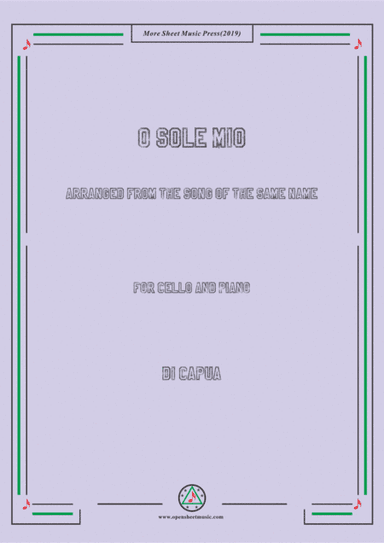 Di Capua-O sole mio, for Cello and Piano (arr. MSM)