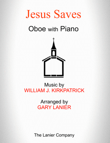 JESUS SAVES (Oboe with Piano - Score & Part included) (arr. Gary Lanier)