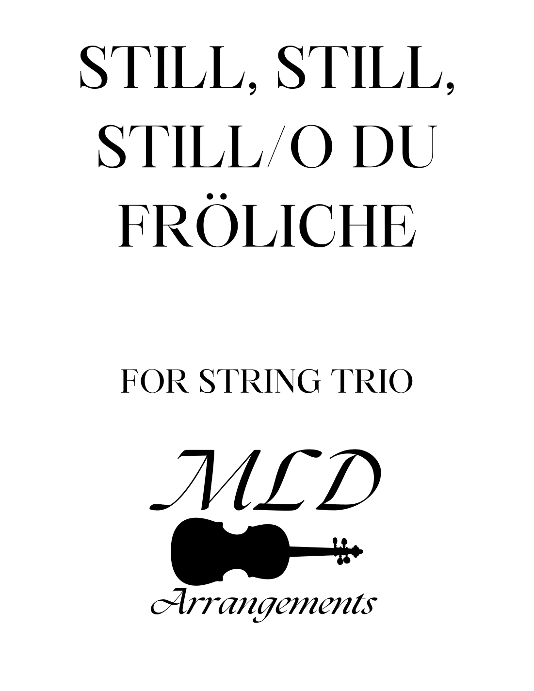 Still, Still, Still/O du Fröliche (arr. Melva Lou Drury)