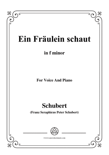Schubert-Ballade(Ein Fräulein schaut)in f minor,Op.126,for Voice and Piano (arr. MSM)