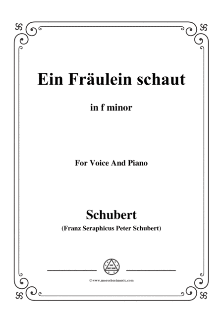 Schubert-Ballade(Ein Fräulein schaut)in f minor,Op.126,for Voice and Piano (arr. MSM)