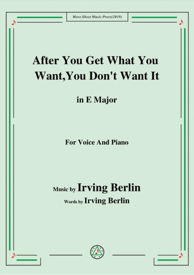 Irving Berlin-After You Get What You Want,You Don't Want It,in E Major (arr. MSM)
