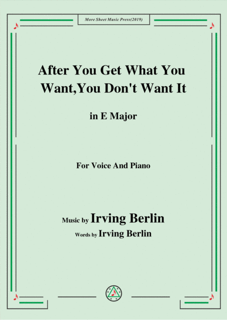 Irving Berlin-After You Get What You Want,You Don't Want It,in E Major (arr. MSM)