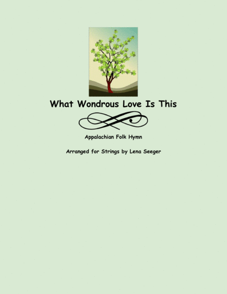 What Wondrous Love Is This (arr. Lena Seeger)