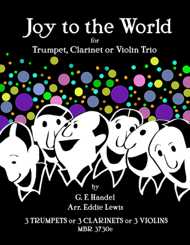 Joy to the World for Trumpet, Clarinet or Violin Trio by Eddie Lewis (arr. Eddie Lewis)