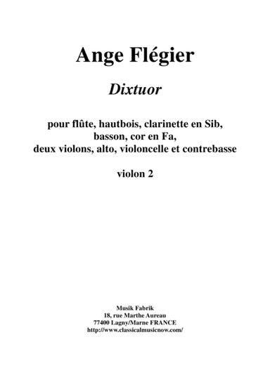 Ange Flégier: Dixtuor for flute, oboe, clarinet, bassoon, horn, two violins, viola, violoncello and (arr. Musik Fabrik Music Publishing)