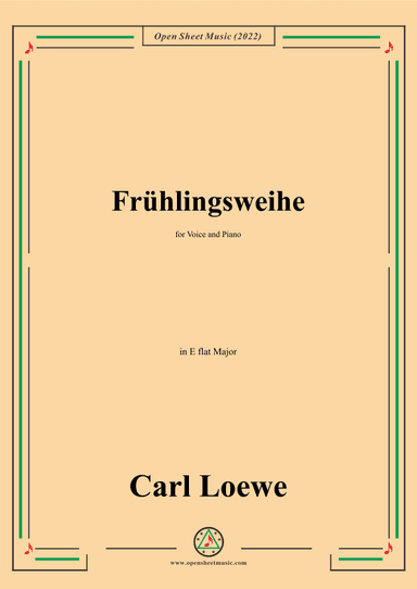 Loewe-Fruhlingsweihe,in E flat Major,for Voice and Piano (arr. OSM Press)