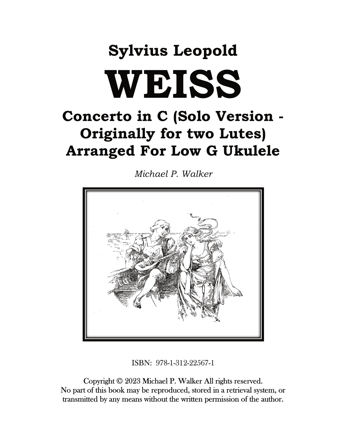 Sylvius Leopold WEISS Concerto in C (Solo Version -  Arranged For Low G Ukulele (arr. Michael P Walker)
