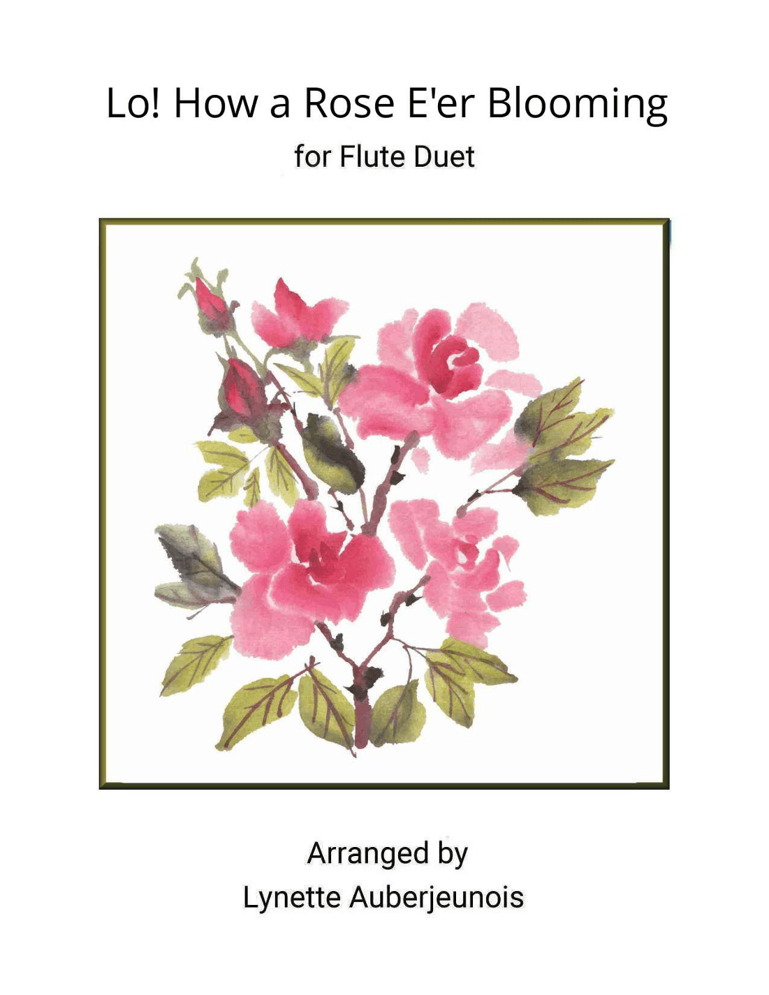 Lo! How a Rose E’er Blooming - Flute Duet (arr. Lynette Auberjeunois)