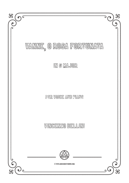 Bellini-Vanne,o rosa fortunata in G Major,for voice and piano (arr. MSM)