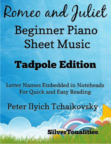 Romeo and Juliet Beginner Piano Sheet Music 2nd Edition (arr. SilverTonalities)