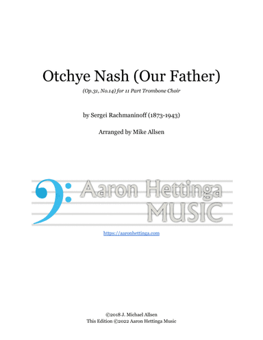 Ochtye Nash (Our Father) (Op.31, No.14) Sergei Rachmaninoff - for 11 part trombone choir (arr. Mike Allsen)