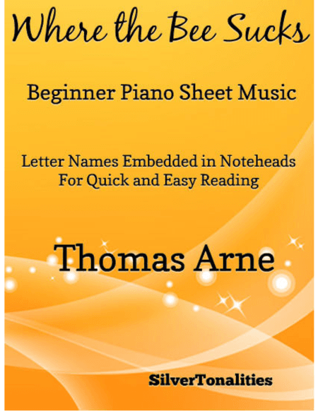 Where the Bee Sucks Beginner Piano Sheet Music (arr. SilverTonalities)