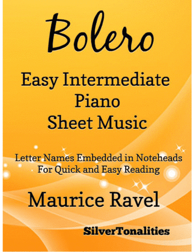 Bolero Easy Intermediate Piano Sheet Music (arr. SilverTonalities)