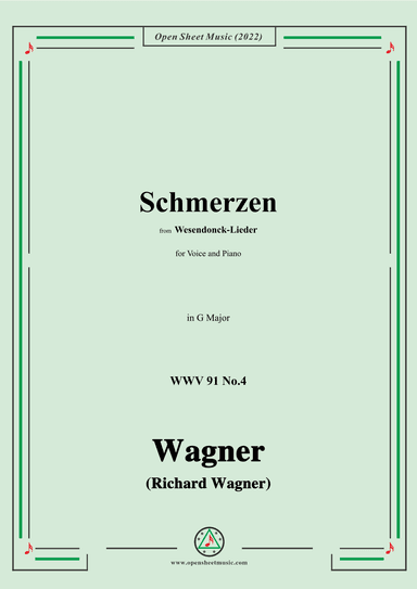 R. Wagner-Schmerzen,in G Major,WWV 91 No.4,from Wesendonck-Lieder (arr. OSM Press)