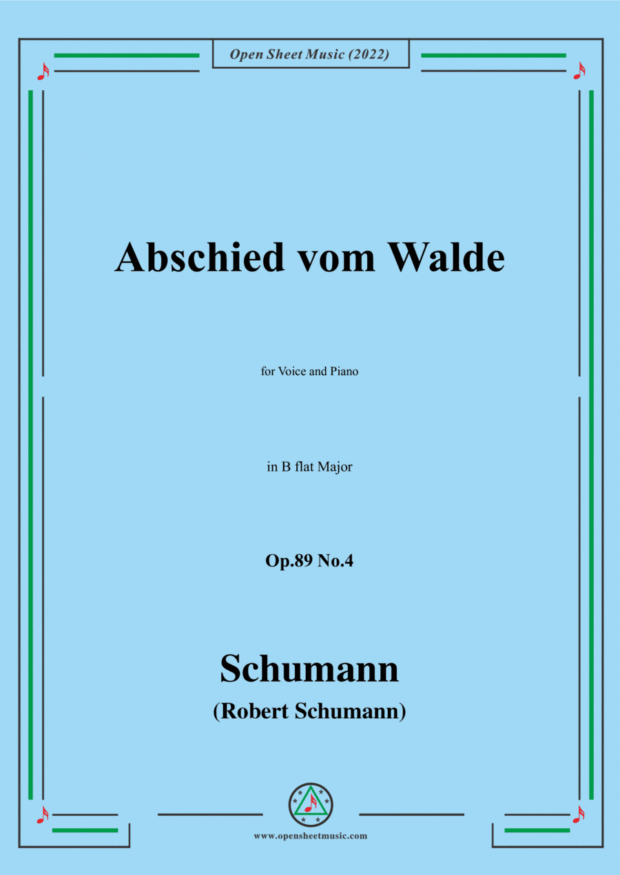 Schumann-Abschied vom Walde,Op.89 No.4 in B flat Major,for Voice and Piano (arr. Open Cloud)