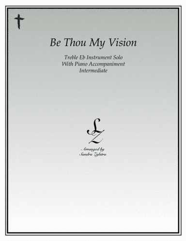 Be Thou My Vision (treble Eb instrument solo) (arr. Sandra Zylstra)