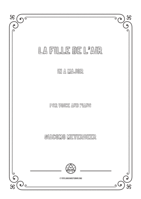 Meyerbeer-La fille de l'air in A Major,for Voice and Piano (arr. MSM)