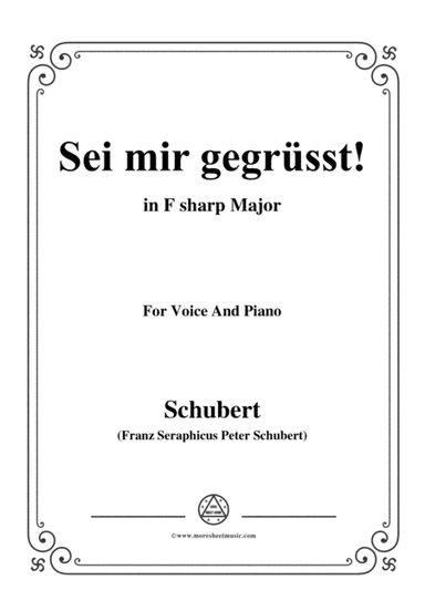 Schubert-Sei mir gegrüsst!,Op.20 No.1,in F sharp Major,for Voice&Piano (arr. MSM)