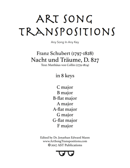 SCHUBERT: Nacht und Träume, D. 827 (in 8 keys: C, B, B-flat, A, A-flat, G, G-flat, F major) (arr. ArtSongTranspositions.com)