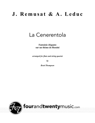 La Cenerentola, fantaisie elegante sur un theme de Rossini, arranged for flute and string quartet (arr. Brett Thompson)