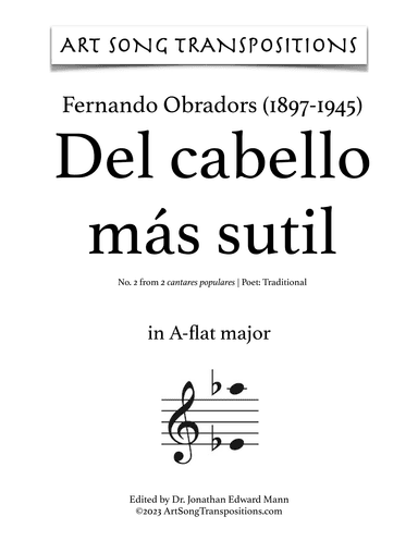 OBRADORS: Del cabello más sutil (transposed to A-flat major and G major) (arr. ArtSongTranspositions.com)