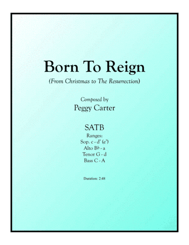 Born To Reign SATB (Christmas to the Resurrection)