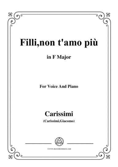 Carissimi-Filli,non t'amo più,from 'A Cantata',in F Major,for Voice and Piano (arr. MSM)
