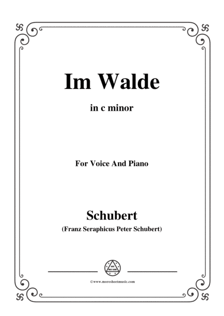 Schubert-Im Walde,Op.93 No.1,in c minor,for Voice&Piano (arr. MSM)