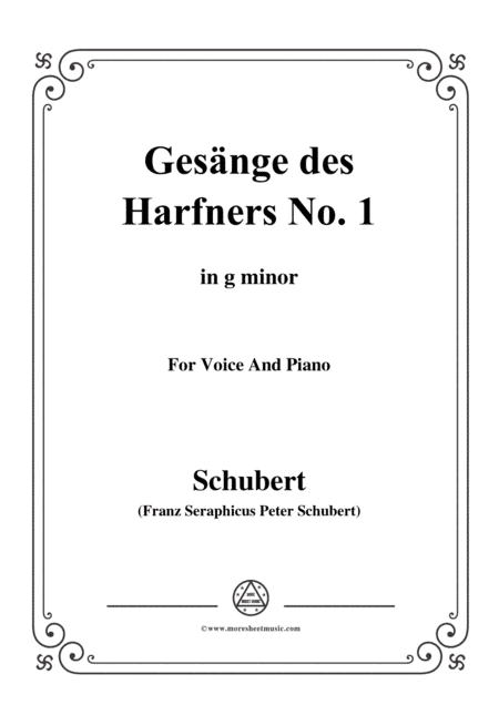 Schubert-Gesänge des Harfners,Op.12 No.1,in g minor,for Voice&Piano (arr. MSM)