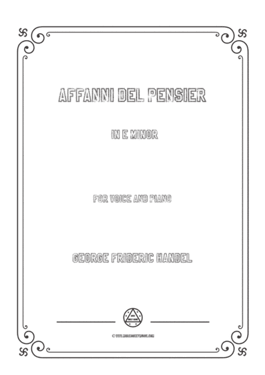 Handel-Affanni del pensier in e minor,for Voice and Piano (arr. MSM)