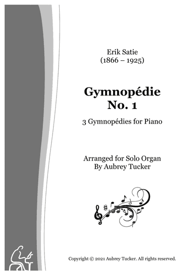 Organ: Gymnopédie No. 1 (3 Gymnopédies for Piano) - Erik Satie (arr. Aubrey Tucker)