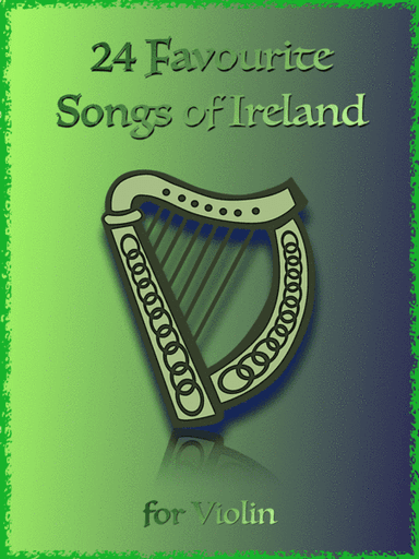24 Favourite Songs of Ireland, for Violin (arr. David McKeown)