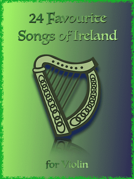 24 Favourite Songs of Ireland, for Violin (arr. David McKeown)