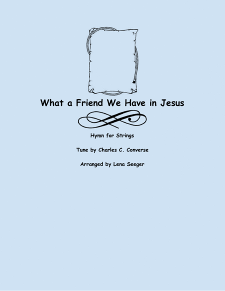What a Friend We Have in Jesus (three violins and cello) (arr. Lena Seeger)