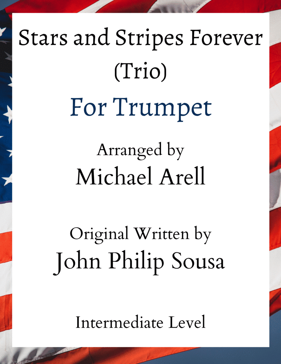 Stars and Stripes Forever- Intermediate Trumpet (arr. Michael Arell)
