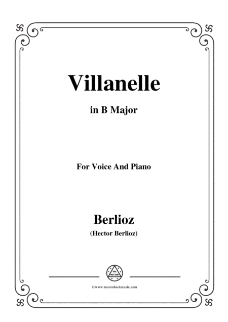 Berlioz-Villanelle in B Major,for voice and piano (arr. MSM)