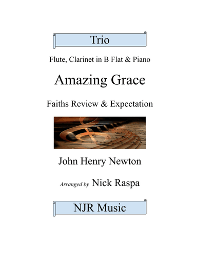 Amazing Grace - Trio for Flute, Clarinet in B Flat & Piano (Complete set) (arr. Nick Raspa)