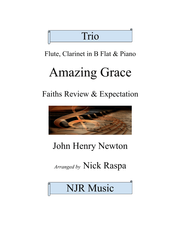 Amazing Grace - Trio for Flute, Clarinet in B Flat & Piano (Complete set) (arr. Nick Raspa)