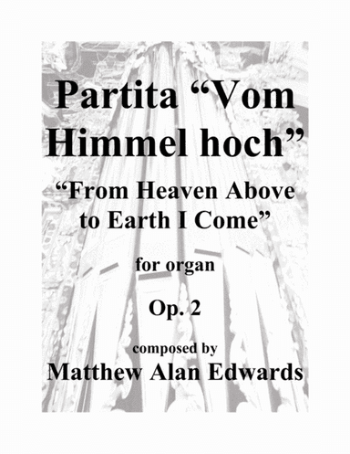 Op. 2 Partita "Vom Himmel hoch" (arr. Matthew Alan Edwards)