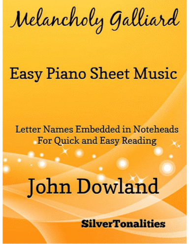 Melancholy Galliard Easy Piano Sheet Music (arr. SilverTonalities)