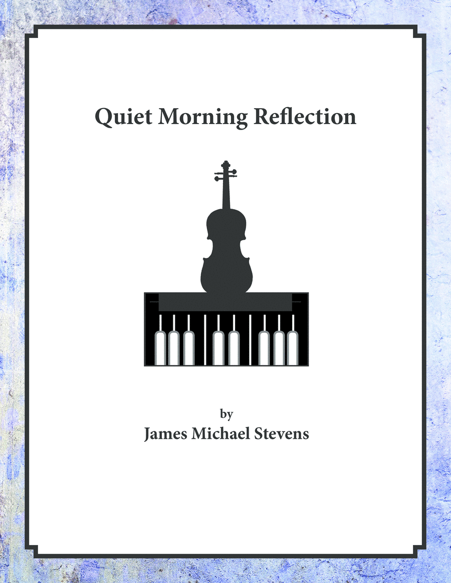 Quiet Morning Reflection - Violin & Piano