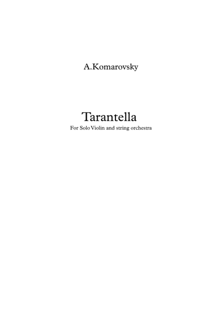 A.Komarowsky "Tarantella" for violin and string orchestra (arr. Seva Youdenitch)
