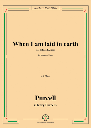 Purcell-When I am laid in earth(Dido's Lament),Act III,from Dido and Aeneas,in C Major,for Voice and (arr. Open Cloud)