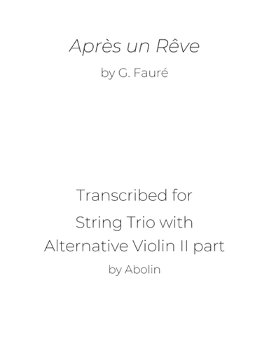 Fauré: Après un Rêve - String Trio, or 2 Violins and Cello (arr. Abolin)
