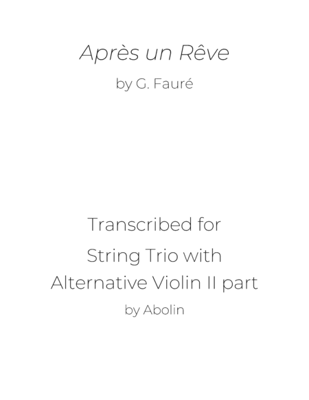 Fauré: Après un Rêve - String Trio, or 2 Violins and Cello (arr. Abolin)